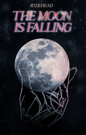 The Moon Is Falling