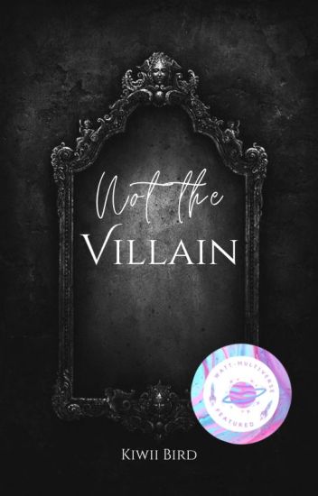 Not The Villain - The Evil Queen's Retelling Of Snow White