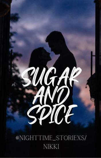 Sugar And Spice