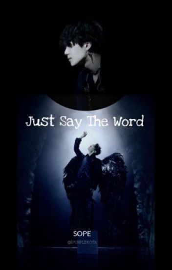 Just Say The Word | Sope