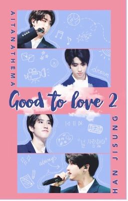 Good To Love 2 | Han Jisung