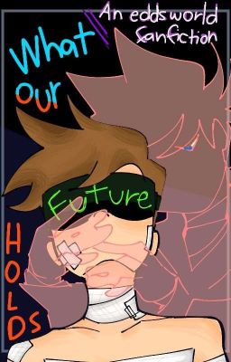 What our Future Holds //tomtord//