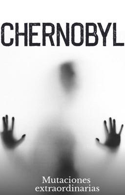 Chernobyl - Mutaciones Extraordinar...