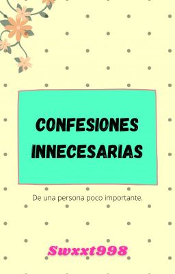 Confesiones Innecesarias