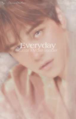 Everyday || Lucas x Male! Reader