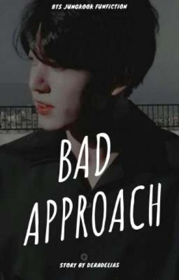 Bad Approach || Jeon Jungkook