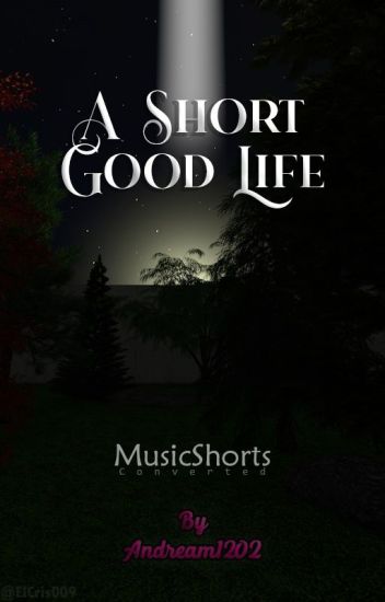 Musicshort 2: A Short Good Life