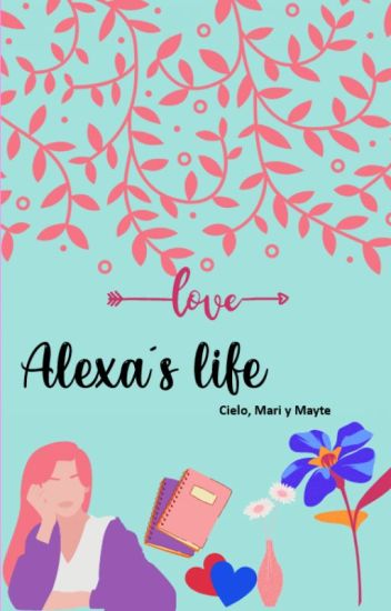 Alexa's Life