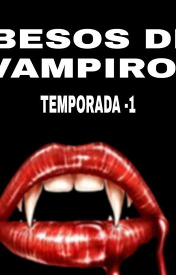 Besos De Vampiros (vampire 's Kiss)