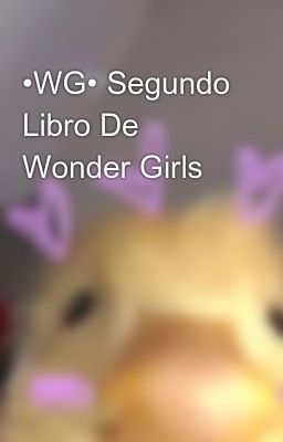 •wg• Segundo Libro de Wonder Girls