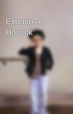 Extraño a Hoseok