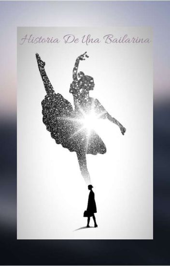 Historia De Una Bailarina