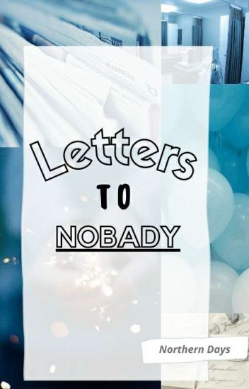 Letters To Nobody
