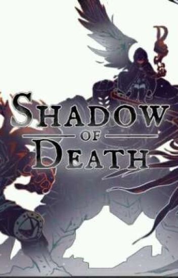 Shadow Of Death Fanfic