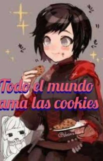Todo El Mundo Ama Las Cookies