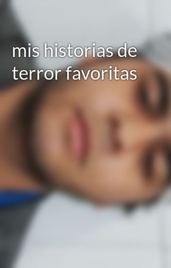 Mis Historias De Terror Favoritas
