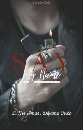 Say My Name © |s.m.n| [en Proceso✓]