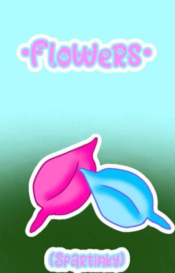 Flowers|spartinky|os|especial San Valentin|