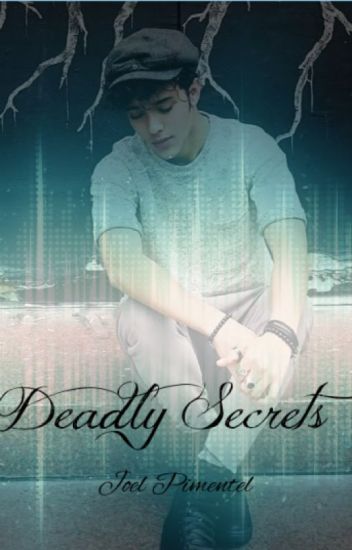 Deadly Secrets ~joel Pimentel And Tn~