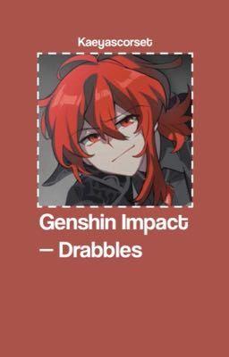 Drabbles - Genshin Impact