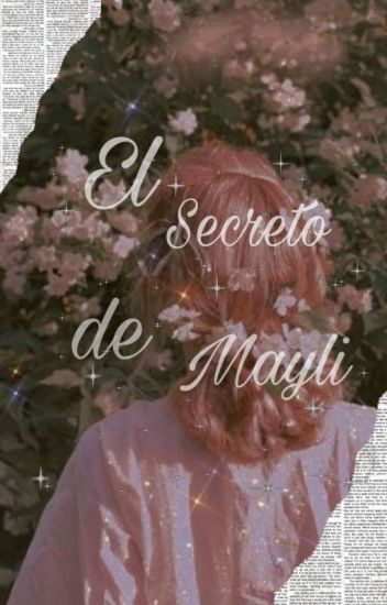 El Secreto De Mayli