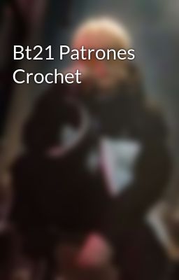 Bt21 Patrones Crochet