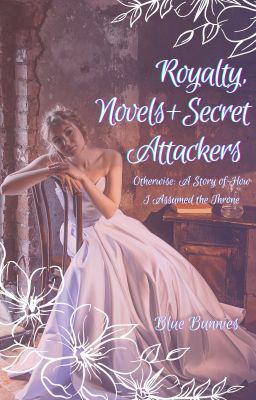 Royalty, Romance Novels + Secret At...