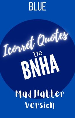Mad Hatter|| →incorret Quotes