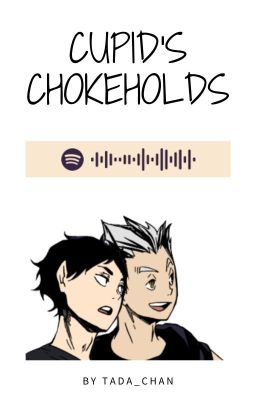 Cupid's Chokeholds || Bokuaka [o.s]