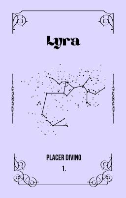 Lyra | I. Placer Divino