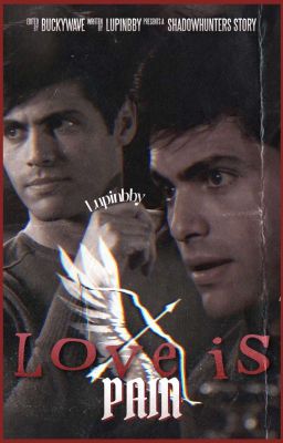 Love Is Pain-alec Lightwood