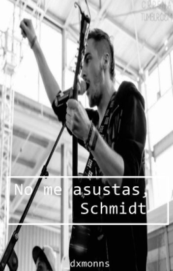 No Me Asustas , Schmidt ||kendall Schmidt Y Tu||
