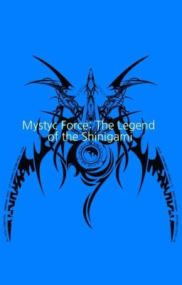 Mystyc Force: The Legend Of The Shinigami