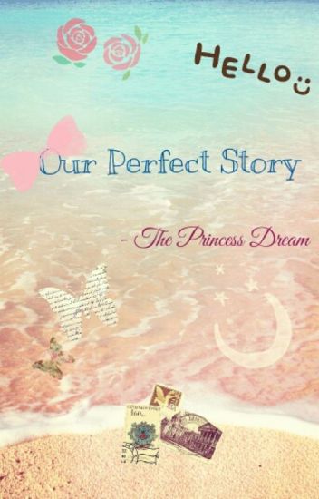 Our Perfect Story (malay)