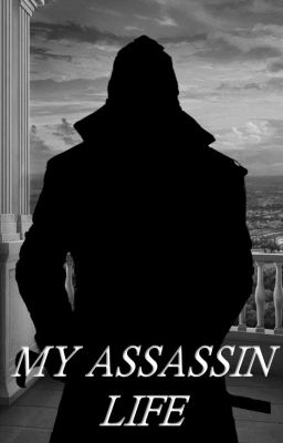 My Assassin Life