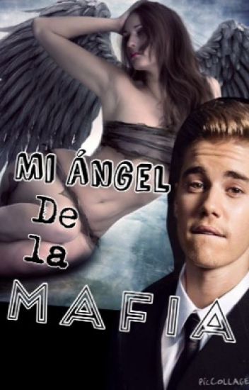 Mi Ángel De La Mafia /justin Bieber Y Tú/