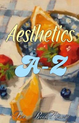 Aesthetics A -z