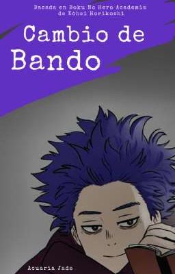 Cambio De Bando - Shinsou X Reader - Bnha