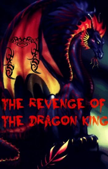 Revenge Of The Dragon King