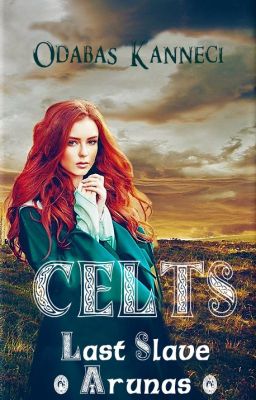 Celts - the Last Slave - Arunas
