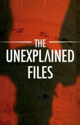 Unexplained Files