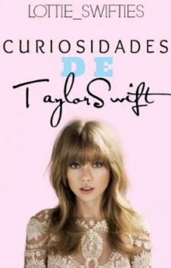 Curiosidades De Taylor Swift