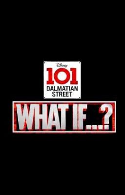 101 Dalmatian Street What if