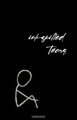 Ink-spilled Tears