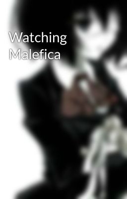 Watching Malefica