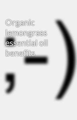 Organic Lemongrass Essential oil Be...