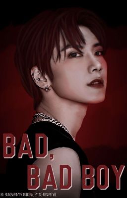 Bad, bad boy [tenyang]