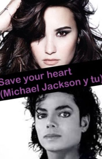 Save Your Heart (michael Jackson Y Tu)