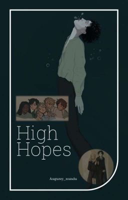High Hopes Slytherin's Version