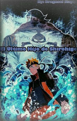 Naruto el Último Hijo de Shirohige